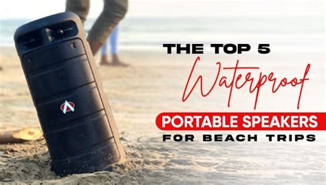 Top Portable Waterproof Speakers for Home Parties and Beach Trips … - balustradellc