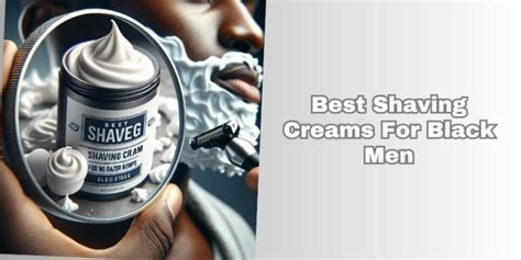 Top Shaving Creams for Men in 2025: Best Picks for … - balustradellc