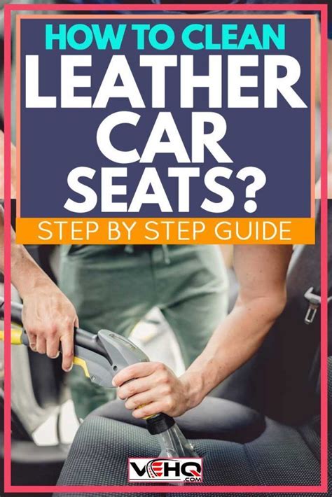 Top Tips on How To Clean Leather Car Seats | B&S … - balustradellc