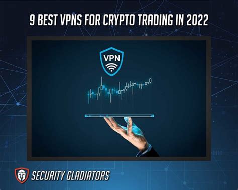 Top VPNs for Crypto Trading in 2023 - The Cyber Jury - balustradellc