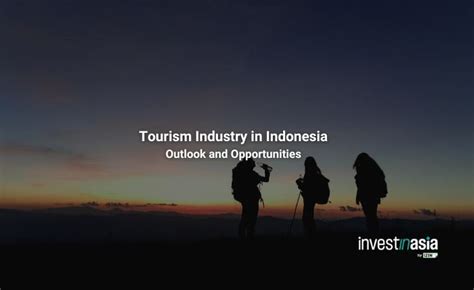 Tourism Industry in Indonesia: Outlook and Opportunities - balustradellc