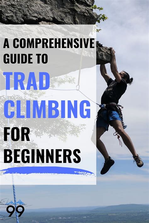 Trad Climbing 101: The Complete Beginner’s Guide - 99Boulders - balustradellc