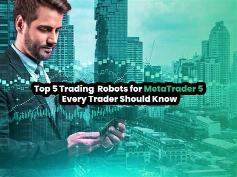 Trading Robots for MetaTrader 5 - Top 5 You Must Try … - balustradellc