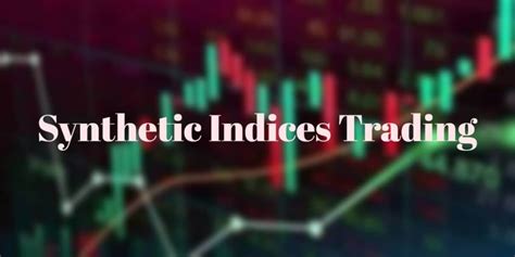 Trading Synthetic Indices: A Beginner's Guide - Scribd - balustradellc