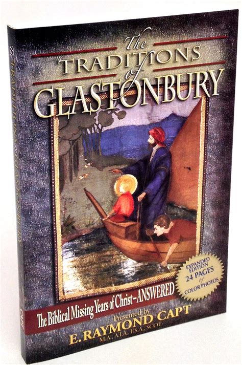 Traditions of Glastonbury: The Biblical Missing Years of Christ ... - balustradellc