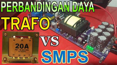 Trafo vs SMPS - Mas ikhin Web'Blogs - balustradellc