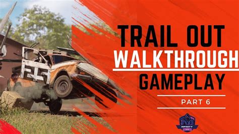 TRAIL OUT Gameplay Walkthrough Part 2 - well THIS happened ...