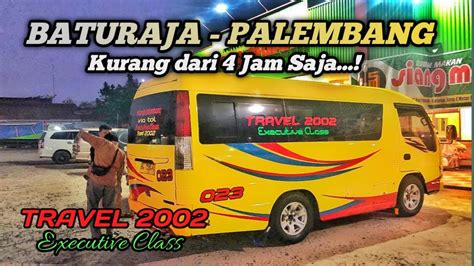 Travel Baturaja Palembang - balustradellc