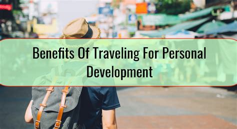 Traveling for Personal Growth: Discover Life-Changing Benefits - balustradellc