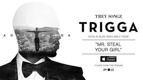 TREY SONGZ - MR. STEAL YOUR GIRL LYRICS