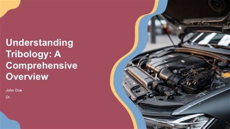 Tribology and Lubrication: A Comprehensive Overview - wintechmobiles.com