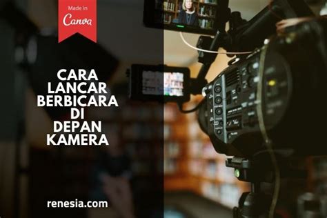 Trik Berbicara Lancar di Depan Kamera - balustradellc