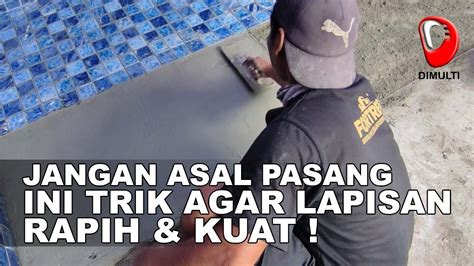 TRIK MEMASANG MOSAIC & KERAMIK KOLAM RENANG AGAR … - muktibox.com