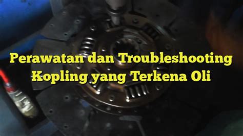 Troubleshooting Kopling, Permasalahan, Perawatan, … - balustradellc