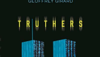 TRUTHERS By Geoffrey Girard - Hardcover **BRAND NEW**