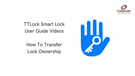 TTLock - How To Transfer Lock Ownership Corporate Locksmiths