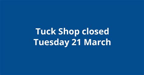 TUCKSHOP CLOSED