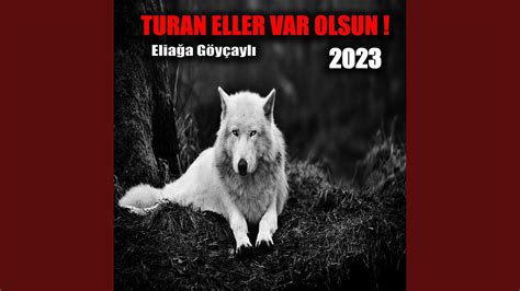 TURAN ELLER VAR OLSUN  YouTube. 