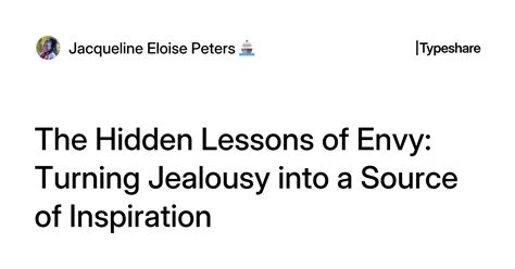 Turning Envy into inspiration: How to Use Jealousy as a Catalyst for ... - balustradellc