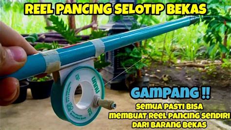 Tutorial,Cara Membuat Reel Pancing Dari Gulungan Selotip Bekas ... - balustradellc