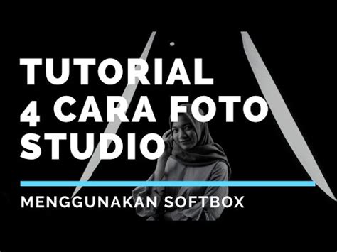 TUTORIAL 4 CARA FOTO STUDIO MENGGUNAKAN … - balustradellc