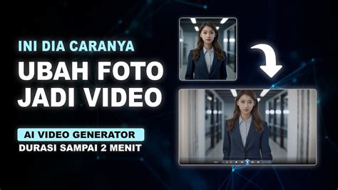 tutorial ai ubah foto menjadi video bergerak sedang berada di ... - balustradellc