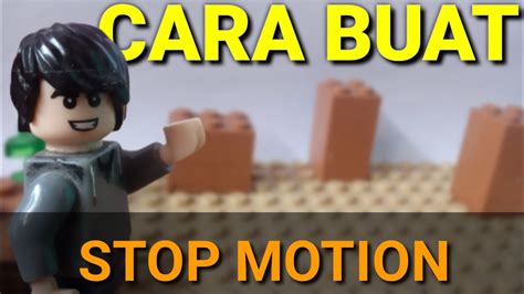 Tutorial Animasi stop motion Ga jelas Bermanfaat/Lego Stop Motion ... - muktibox.com