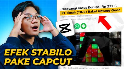 Tutorial Cara Buat Efek Stabilo di CapCut - balustradellc
