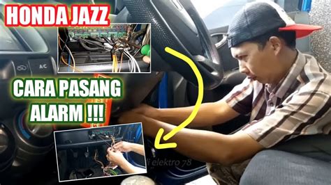 tutorial cara memasang alarm universal di mobil HONDA JAZZ - balustradellc
