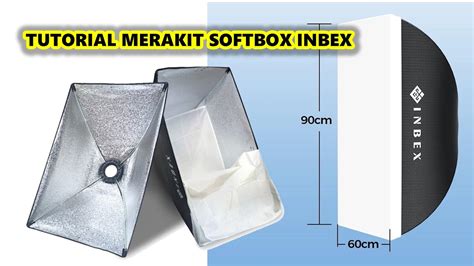 tutorial cara memasang softbox inbex - balustradellc