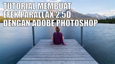 Tutorial Cara Membuat Efek Parallax dengan Photoshop - balustradellc