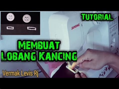 Tutorial cara membuat lobang kancing dan pasang kancing ... - balustradellc