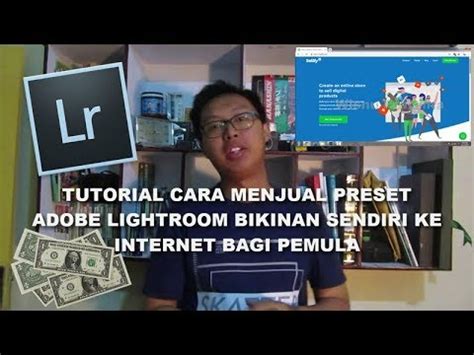 Tutorial Cara Menjual Preset Adobe Lightroom Bikinan Sendiri Ke ... - balustradellc