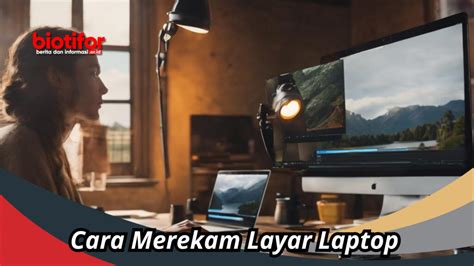 Tutorial Cara Merekam Layar PC dan Laptop Tanpa … - balustradellc