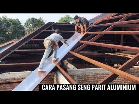 Tutorial Cara Pasang Atap Seng yang Benar! - balustradellc