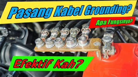 Tutorial cara pasang kabel grounding mobil - balustradellc