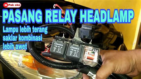 Tutorial cara pasang sendiri relay set lampu mobil - balustradellc