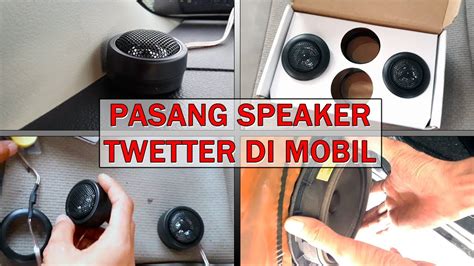 Tutorial Cara Pasang Speaker Tweteer Di Mobil - balustradellc