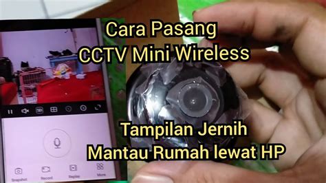 Tutorial Cara Setting CCTV Mini Wifi Camera HD Wireless - balustradellc