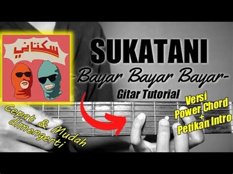 Tutorial Chord Gitar Lagu Sukatani Bayar - balustradellc