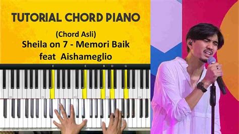 TUTORIAL CHORD PIANO I SHEILA ON 7 - SEBUAH KISAH KLASIK … - balustradellc