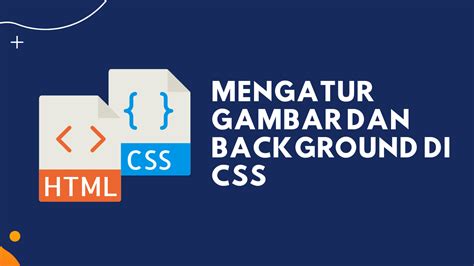 Tutorial CSS: Menggunakan Background di CSS - coolestguyplanet.net