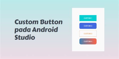 Tutorial Custom Button pada Android Studio - balustradellc