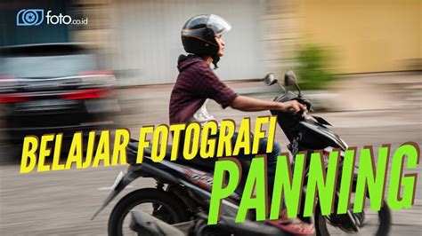 Tutorial Fotografi Panning | Belajar Foto Panning Dalam 5 ... - balustradellc