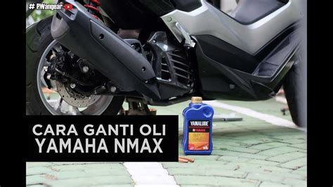 TUTORIAL GANTI OLI DI NMAX OLD - balustradellc