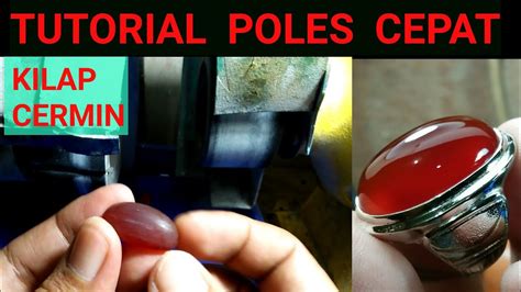 TUTORIAL GOSOK POLES BATU AKIK PANDAN … - balustradellc