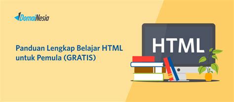 Tutorial HTML Dasar: Panduan Lengkap Belajar HTML untuk Pemula - panachespalon.com