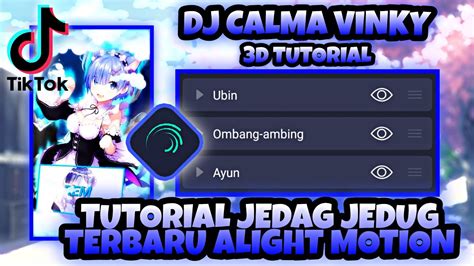 Tutorial Jedag Jedug Alight Motion DJ CALMA - balustradellc