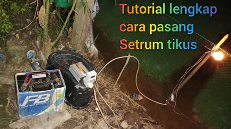 Tutorial lengkap cara pasang setrum tikus - balustradellc
