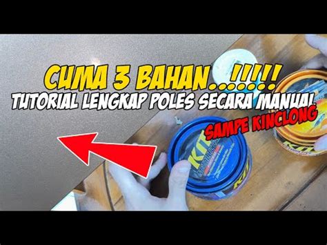 tutorial lengkap cara poles manual sampai kinclong - balustradellc